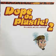 V.A. / DOPE ON PLASTIC! 2