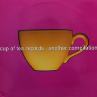 V.A. / CUP OF TEA RECORDS A COMPILATION