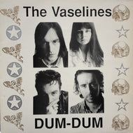 VASELINES / DUM-DUM