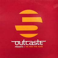 V.A. / OUTCASTE PRESENTS THE FIRST FIVE YEARS