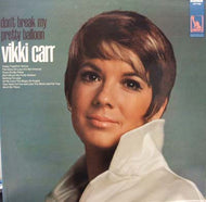 VIKKI CARR / DON'T BREAK MY PRETTY BALLOON