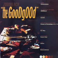 V.A. / 2000 BLACK PRESENTS THE GOOD GOOD