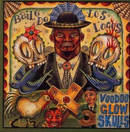 VOODOO GLOW SKULLS / BAILE DE LOS LOCOS
