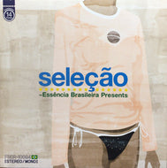 V.A. / SELECAO〜ESSENCIA BRASILEIRA PRESENTS