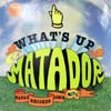 V.A. - W / WHAT'S UP MATADOR