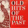 V.A. - O / OLD HITS OF THE PAST