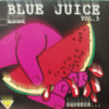V.A. - B / BLUE JUICE VOLUME 3