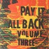 V.A. - P / PAY ALL IT BACK VOLUME 3