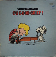 VINCE GUARALDI / OH GOOD GRIEF!