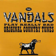 VANDALS / Play Really Bad Original Country Tunes