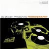 V.A. - D / DJ SMASH PRESENTS PHONOGRAPHY