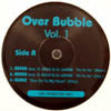 V.A. / OVER BUBBLE VOL.1