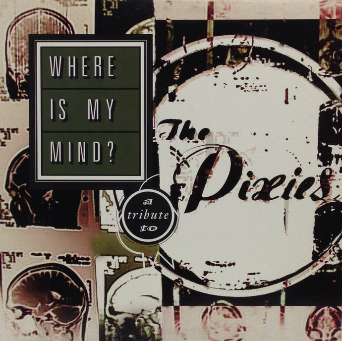 V.A. - W / WHERE IS MY MIND? A TRIBUTE TO PIXIES
