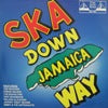 V.A. - S / SKA DOWN JAMAICA WAY 1962 - 1966