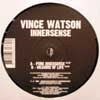 VINCE WATSON / INNERSENSE