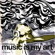 V.A. - M / HVW8 Presents: Music Is My Art