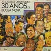V.A. / 30 SUCESSOS ORIGINAIS EM 30 ANOS DE BOSSA NOVA