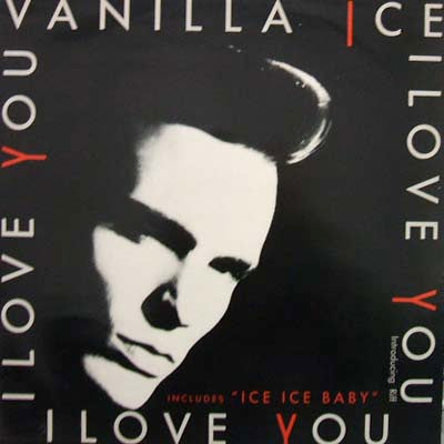 VANILLA ICE / I LOVE YOU