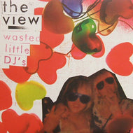 VIEW / WASTED LITTLE DJ'S