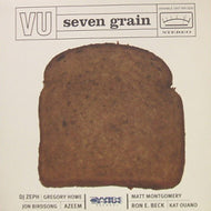 VU / SEVEN GRAIN