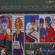 V.A. (CUBISMO GRAFICO, YUKARI FRESH) / ESCALATOR RECORDS, TOKYO