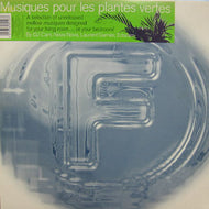 V.A. (DJ CAM、LAURENT GARNIER etc.) / MUSIQUES POUR LES PLANTES VERTES