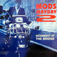 V.A.(MERTON PARKAS, SQUIRE) / MODS MAYDAY 2 MODNIGHT AT THE BRIDGE