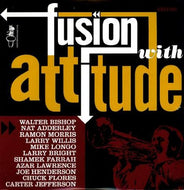 V.A. (SHAMEK FARRAH、AZAR LAWRENCE etc.) / FUSION WITH ATTITUDE