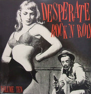 V.A. (DENNIS SMITH, CHUCK MILLS) / DESPERATE ROCK 'N' ROLL VOL.10