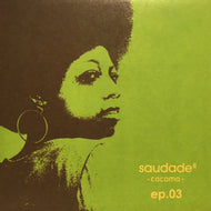 V.A. (ASAYAKE PRODUCTION, ELEFANTE MECANICO) / S / SAUDADE# COCOMO EP.03