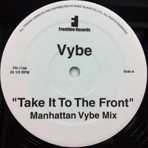 VYBE / TAKE IT TO THE FRONT