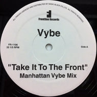 VYBE / TAKE IT TO THE FRONT