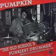V.A. / PUMPKIN - THE OLD SCHOOL'S FUNKIEST DRUMMER