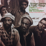 V.A. (COMPILED BY DJ SPINNA & BBE SOUNDSYSTEM) / STRANGE GAMES & FUNKY THINGS VOLUME 5