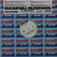 V.A. (TREACHEROUS THREE, SUGARHILL GANG) / SUGARHILL OLDSCHOOL THE ALBUM