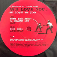 V.A. (BOMB THE BASS,BEES,SAFARIARI) / WE LOVE YOU... SO LOVE US TOO