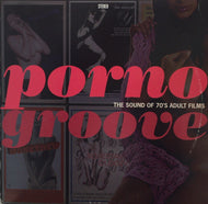 V.A. / Porno Groove: The Sound Of 70's Adult Films