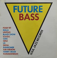 V.A. (FOUR TET,UNTOLD,RAMADANMAN) / FUTURE BASS