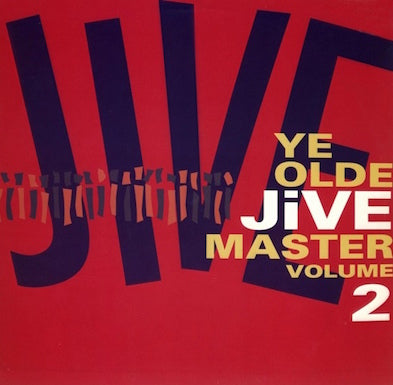 V.A. (Big Boys, Jive Bombers) / Ye Olde Jive Master Volume 2