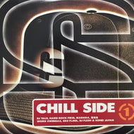 V.A. (DJ TAIJI,DJ FLESH & KOHEI JAPAN,夜光虫) / CHILL SIDE VOL.1