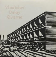 VLADISLAV DELAY QUARTET / VLADISLAV DELAY QUARTET