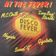 V.A. (SWEET G, ”LOVE BUG” STARSKI, GIGOLETTE) / AT THE FEVER!