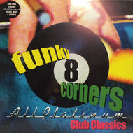 V.A. (THE ESCORTS, WILLIE & THE MIGHTY MAGNIFICENTS) / FUNKY 8 CORNERS ALL PLATINUM CLUB