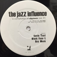 V.A. (GUY MONK, BLACK FUSE, KEVIN YOST) / THE JAZZ INFLUENCE