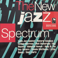 V.A. (LATIN JAZZ QUINTET, NATURAL ESSENCE, GARY BARTZ) / THE NEW JAZZ SPECTRUM