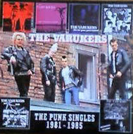 VARUKERS / THE PUNK SINGLES 1981-1985
