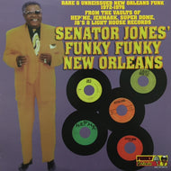 V.A. (RAY J, JOHNNY ADAMS, SENATOR JONES) / SENATOR JONES' FUNKY FUNKY NEW ORLEANS