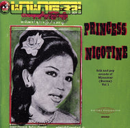 V.A. (Bo Hein, Ni Ni Win Shwe) / Princess Nicotine: Folk And Pop Sounds Of Myanmar (Burma) Vol 1