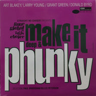 V.A. (Art Blakey, Donald Byrd) / Make It Deep And Phunky