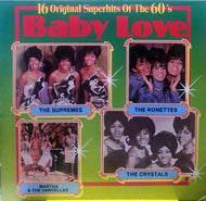 V.A. (Ronettes, Supremes, Crystals, Martha & The Vandellas) / Baby Love (16 Original Superhits Of The 60's)